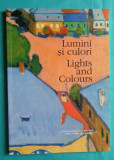 Lumini si culori Colonia artistica de la Baia Mare ( Scoala de la Baia Mare )