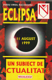 OVIDIU VIRGIL RACOVEANU - ECLIPSA 11 AUGUST 1999 UN SUBIECT DE ACTUALITATE