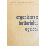 ORGANIZAREA TERITORIULUI AGRICOL de ION BOLD si GHEORGHE PREDILA , 2003