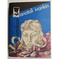 Ultimul kamikaze &ndash; Anatoli Ivankin