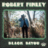 Black Bayou - Vinyl | Robert Finley