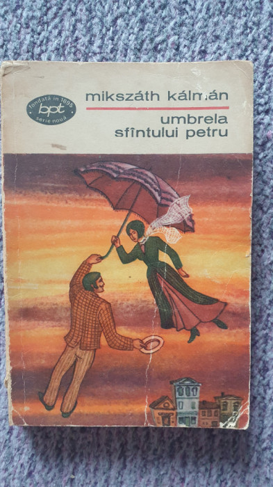 Umbrela Sfantului Petru, Mikszath Kalman, 1969, 250 pagini