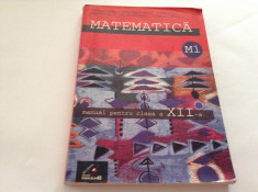 Matematica - M1 - manual pentru clasa a XII - a - Solomon Marcus sa - 2002 foto