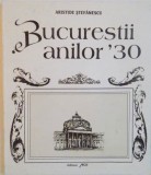 BUCURESTII ANILOR `30 de ARISTIDE STEFANESCU, 1995