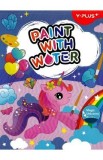 Carte activitati. Paint with water. Magic Unicorns