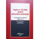 Stanciu D. Carpenaru - Legea nr. 85/2006 privind procedura insolventei, editia a 2-a (Editia: 2006)