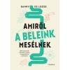 Amiről a beleink mes&eacute;lnek - Danny De Looze
