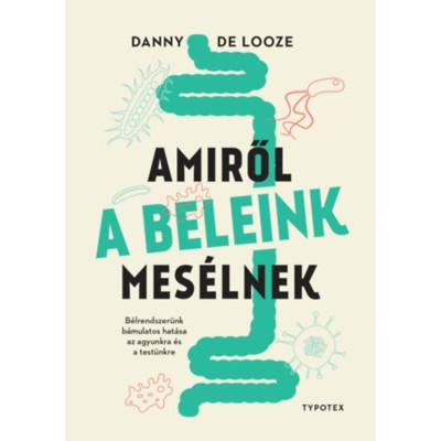 Amiről a beleink mes&amp;eacute;lnek - Danny De Looze foto