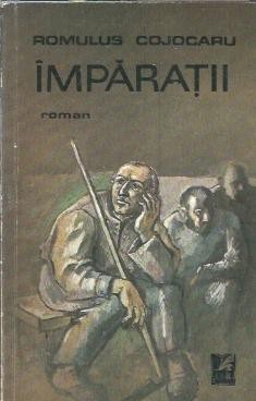 Imparatii - Romulus Cojocaru A