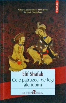 Elif Shafak - Cele patruzeci de legi ale iubirii foto