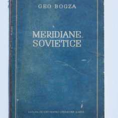 Meridiane Sovietice Geo Bogza 1953 prima editie