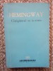 Castigatorul nu ia nimic - Ernest Hemingway, 1964, Beletristica, Roman, Editura Pentru Literatura, 311 pagini
