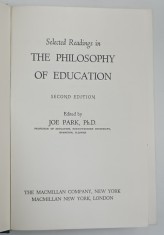 SELECTED READINGS IN THE PHILOSOPHY OF EDUCATION , edited by JOE PARK , 1965