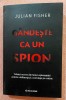 Gandeste ca un spion. Tehnici secrete din lumea spionajului pentru a influenta si a convinge pe oricine. Editura Bookzone, 2025 - Julian Fisher