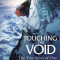 Touching the Void: The True Story of One Man&#039;s Miraculous Survival