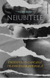 Neiubitele. Incestul: O capcana transgenerationala - Caroline Brehat