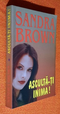 Asculta-ti inima! - Sandra Brown foto