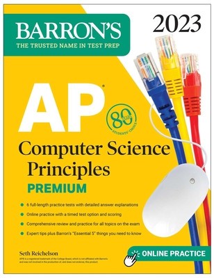 AP Computer Science Principles Premium, 2023: 6 Practice Tests + Comprehensive Review + Online Practice foto