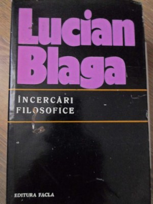 INCERCARI FILOSOFICE-LUCIAN BLAGA foto