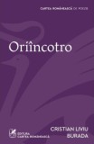 Cumpara ieftin Ori&icirc;ncotro - Paperback brosat - Cartea Rom&acirc;nească