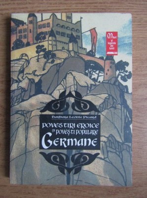 Barbara Leonie Picard - Povestiri eroice si povesti populare germane foto