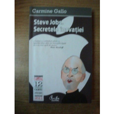 STEVE JOBS , SECRETELE INOVATIEI de GARMINE GALLO , Bucuresti 2011