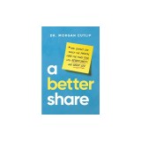 A Better Share: How Couples Can Tackle the Mental Load for More Fun, Less Resentment, and Great Sex
