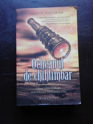 OCHEANUL DE CHIHLIMBAR - PHILIP PULLMAN foto