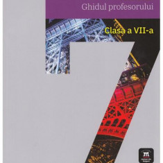 Limba modernă 2 - Franceză. Ghidul profesorului. Clasa a VII-a - Paperback brosat - Mariana Popa, Sophie Lhomme - Art Klett