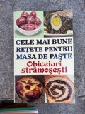 Mihaela Enache Cele mai bune retete pentru masa de Paste. Obiceiuri stramosesti