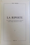 LA RIPOSTE A L &#039; ATTAQUE DE L &#039; EGLISE ORTHODOXE ROUMAINE DE PARIS par J. MILOE , 1976