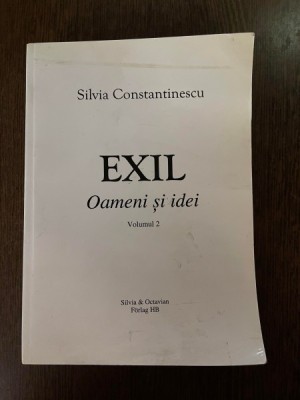 Silvia Constantinescu Exil. Oameni si idei volumul 2 foto