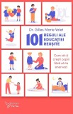 101 reguli ale educatiei reusite - Gilles Marie Valet - For You