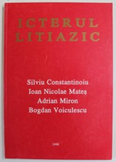 ICTERUL LITIAZIC de SILVIU CONSTANTINOIU ...BOGDAN VOICULESCU , 1998, DEDICATIE * foto