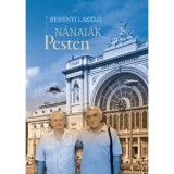N&aacute;naiak Pesten - Ber&eacute;nyi L&aacute;szl&oacute;