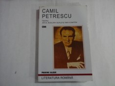 CAMIL PETRESCU - TEATRU JOCUL IELELOR, SUFLETE TARI, DANTON - PAGINI ALESE - LITERATURA ROMANA