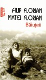 Baiuteii Top 10+, Filip Florian