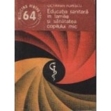 Educatia sanitara in familie si sanatatea copilului mic