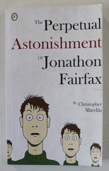 THE PERPETUAL ASTONISHMENT of JONATHAN FAIRFAX by CHRISTOPHER SHEVLIN , 2012