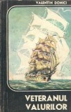 Veteranul Valurilor - Valentin Donici, Editura Militara 1977, 202 Pagini, Literatura Romana, Carti Vechi