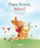 Cumpara ieftin Paste fericit, Matei!/Brigitte Weninger, Eve Tharlet, Nemira
