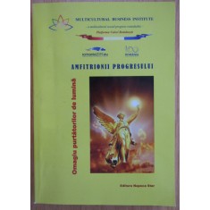 AMFITRIONIII PROGRESULUI , OMAGIU PURTATORILOR DE LUMINA , 2020 , DEDICATIE *
