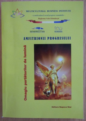 AMFITRIONIII PROGRESULUI , OMAGIU PURTATORILOR DE LUMINA , 2020 , DEDICATIE * foto