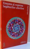 CREAREA SI RUPEREA LEGATURILOR AFECTIVE , 2016 de JOHN BOWLBY