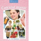 Cancerul mamar si stilul de viata - Emil Radulescu