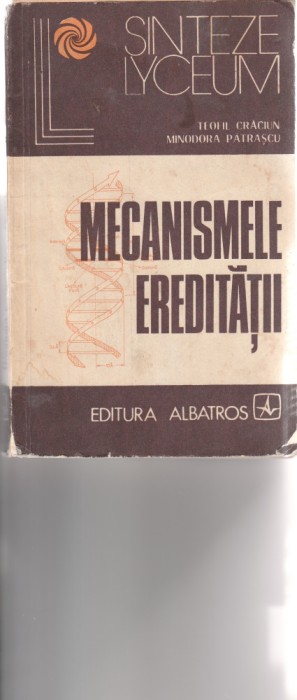 T. Crăciun, M. Pătrașcu Mecanismele eredității