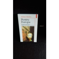 PENTRU EUROPA - ADRIAN MARINO