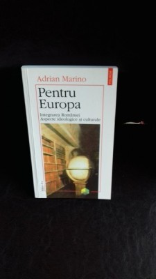 PENTRU EUROPA - ADRIAN MARINO foto