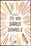 Iti voi darui soarele - Jandy Nelson, Epica, 2015, Roman, Paperback, 413 pagini