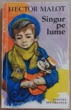 (C532) HECTOR MALOT - SINGUR PE LUME